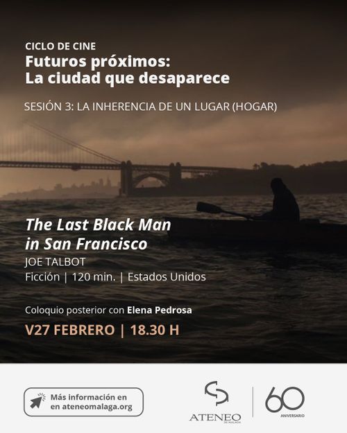 Proyección de 'The Last Black Man in San Francisco' de Joe Talbot (Ciclo sobre Gentrificación)